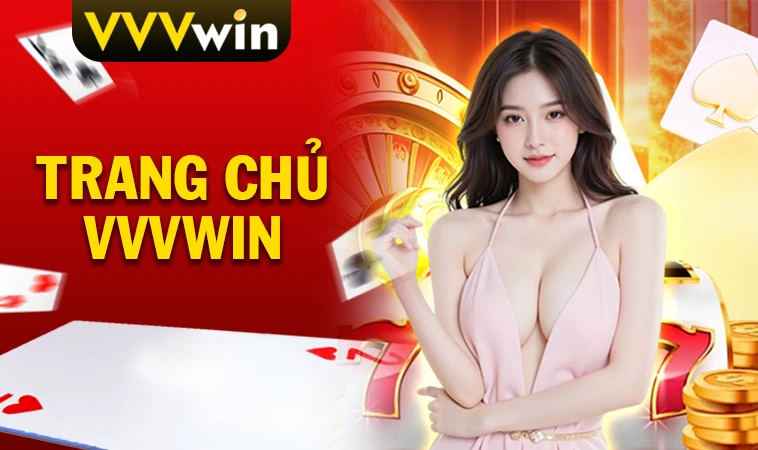 VVVWin - Nhà Cái VVV Win - Trang Chủ Cá Cược Casino Trực Tuyến Số 1 Châu Á