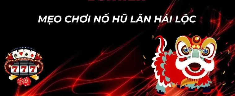 Bí Quyết Chơi Nổ Hũ Lân Hái Lộc Tại VVVWin Thắng Lớn Dễ Dàng